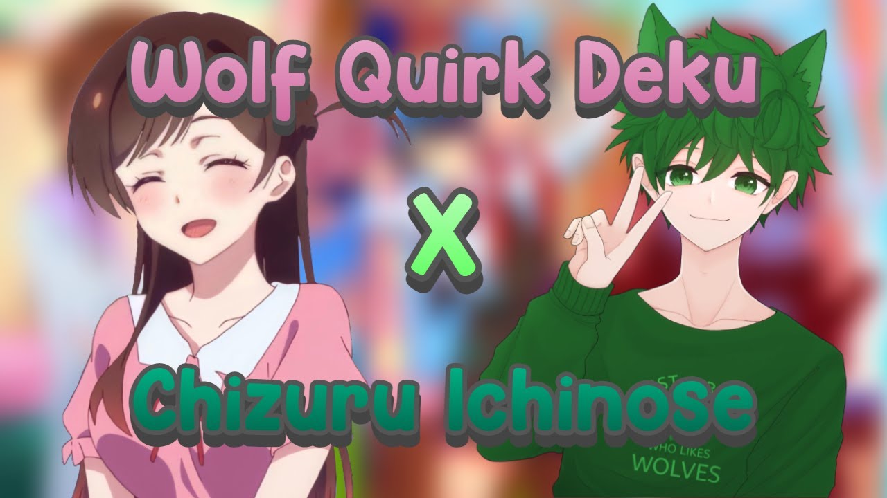 Wolf Quirk Deku x Popular Girl Chizuru Texting Story Part 1