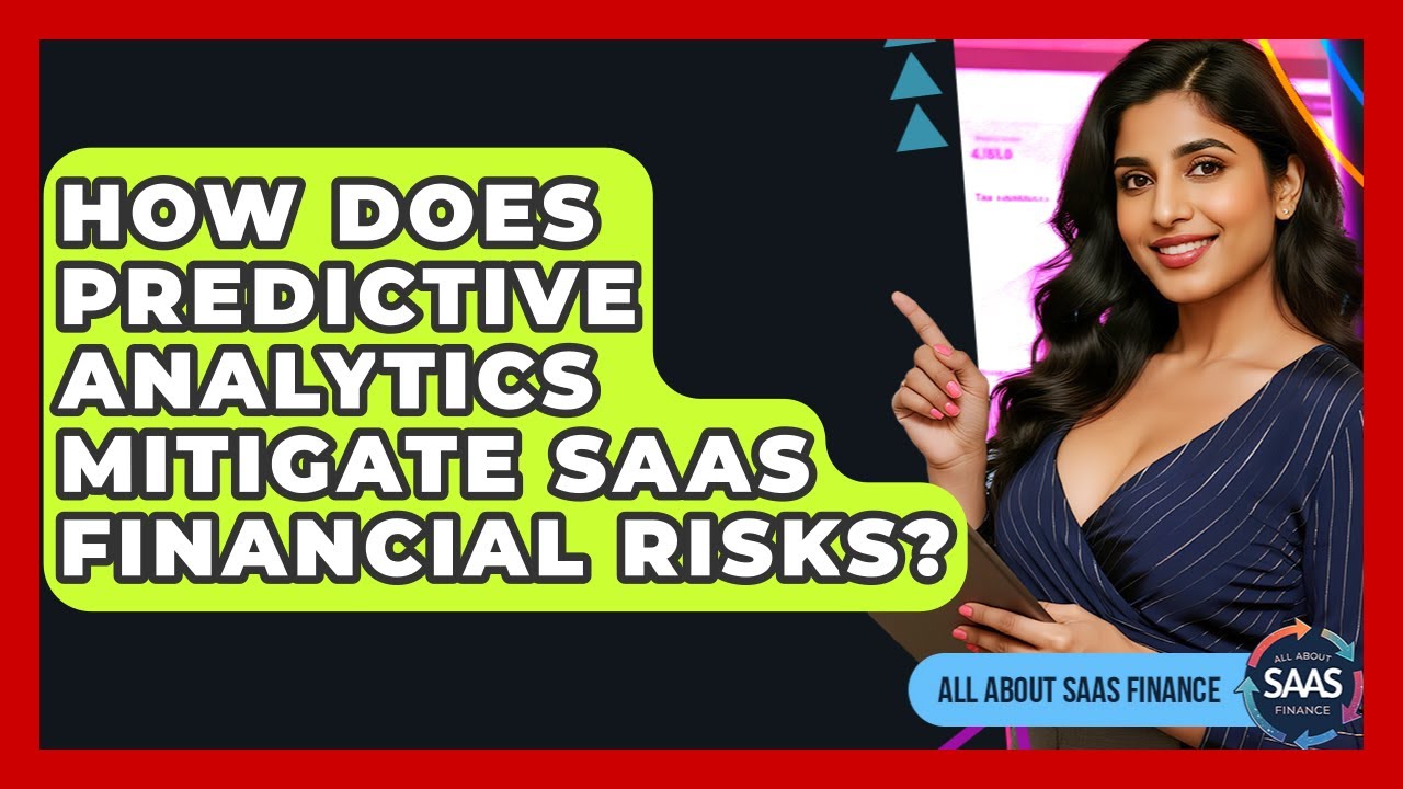 How Does Predictive Analytics Mitigate SaaS Financial Risks? - All About SaaS Finance