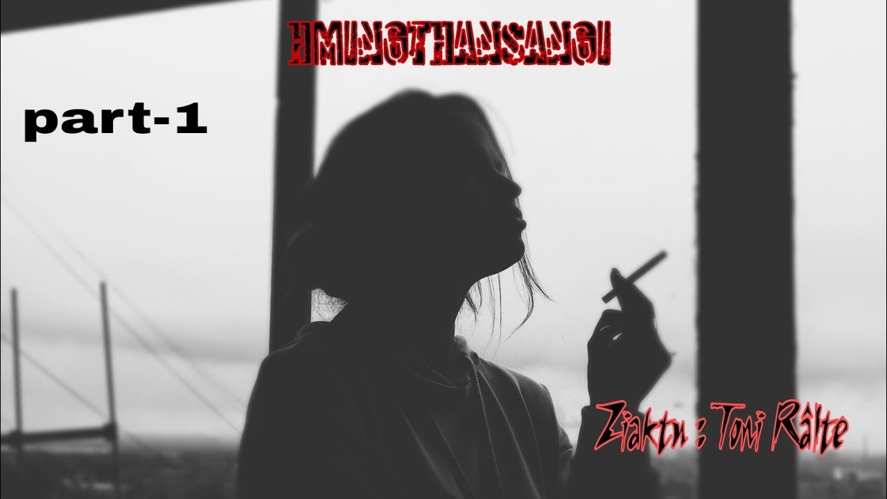 Hmingthansangi - 1 | Ziaktu : Toni Râlte
