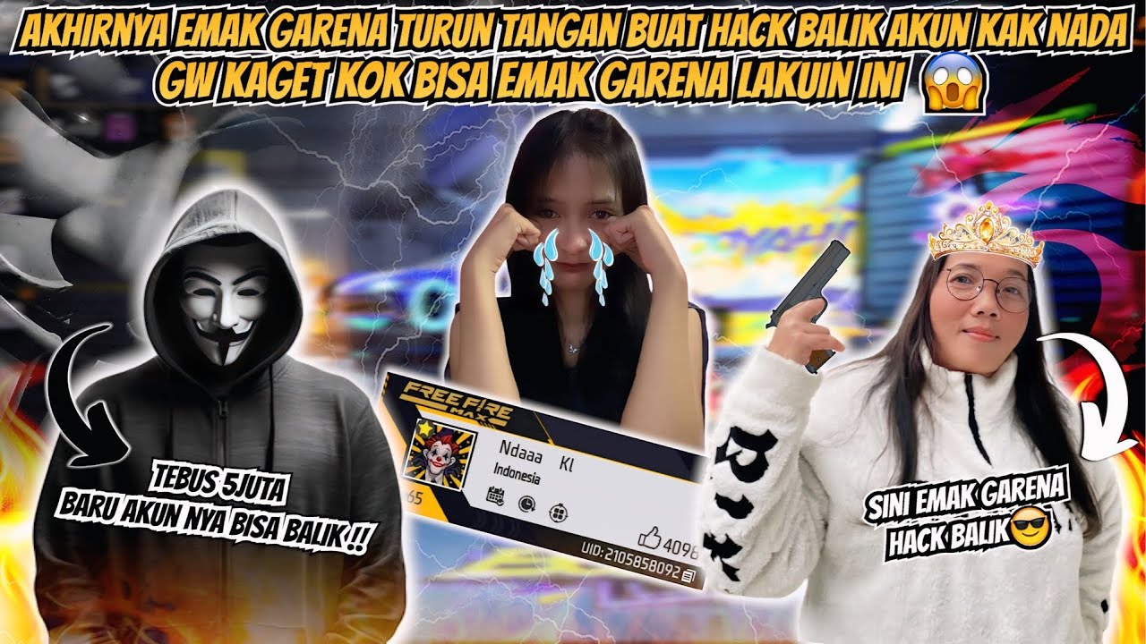 AKHIRNYA EMAK GARENA TURUN TANGAN BUAT HACK BALIK AKUN FF KAK NADA 😱