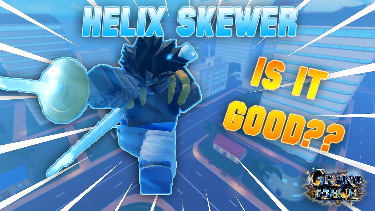 [GPO] NEW HELIX SKEWER!! IS IT GOOD OR BAD??!! 17K DAMAGE GAME