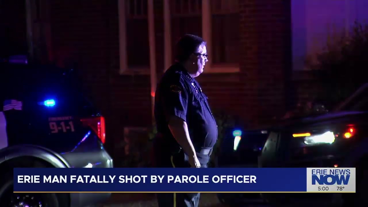 Erie Man Fatally Shot by Parole Officer