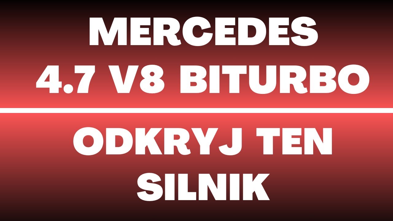 Silnik Mercedes 4.7 V8 BiTurbo - recenzja, opinie, usterki, zalety, wady, olej, rozrząd, forum