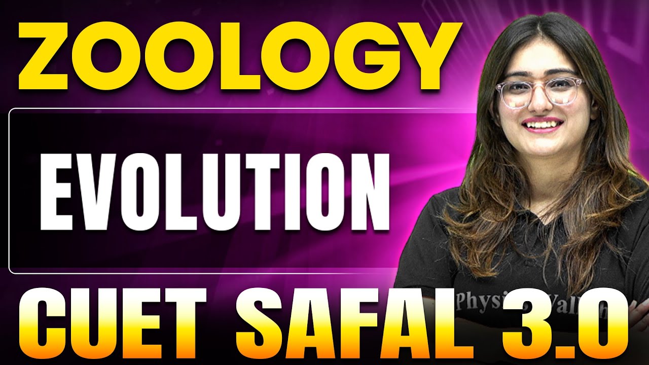 Evolution | Biology for CUET 2025 | CUET SAFAL 3.0🔥
