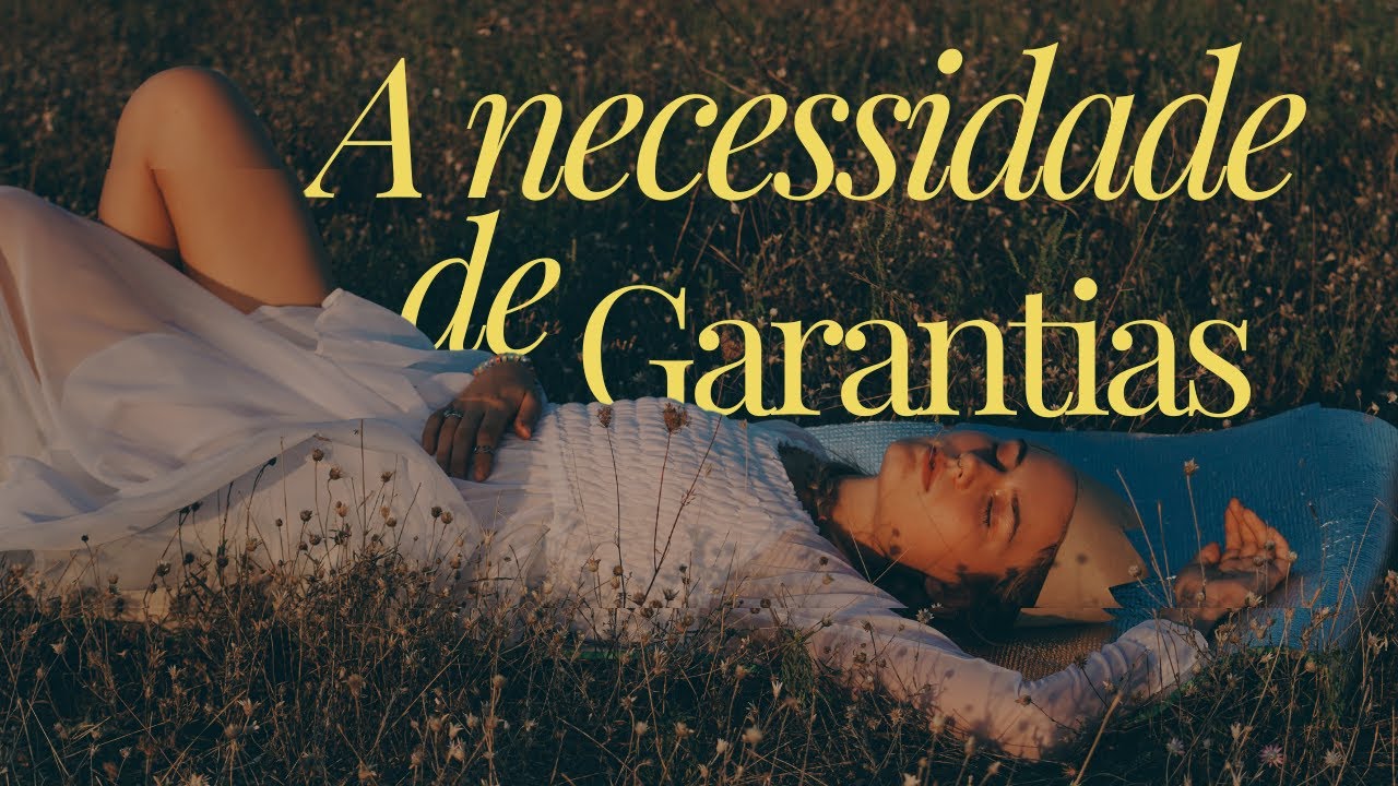 A necessidade de Garantias