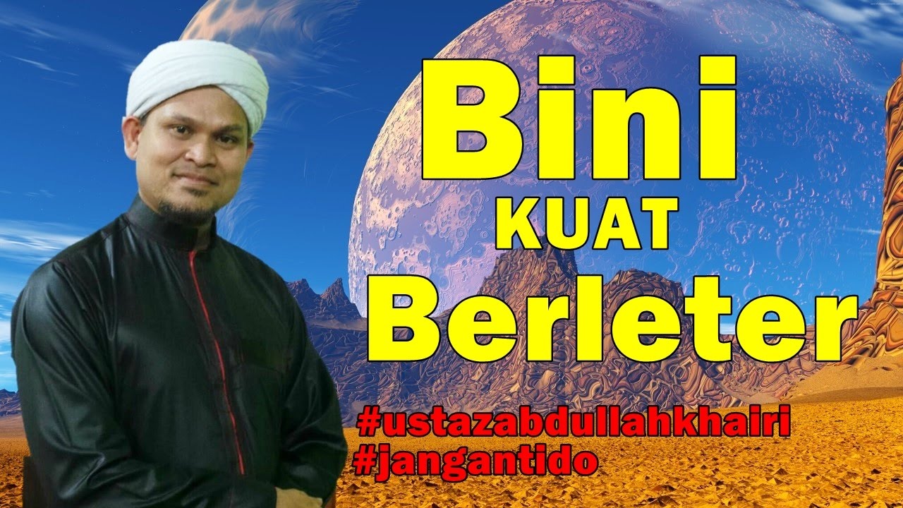 Ustaz Abdullah Khairi Lawak - Bini Kuat Berleter Tu Biasa La Bang..Buat Tak Tahu Sudah