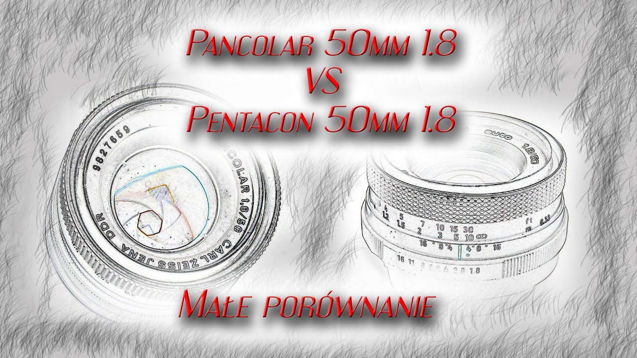 Pancolar 50mm 1.8 VS Pentacon 50mm 1.8