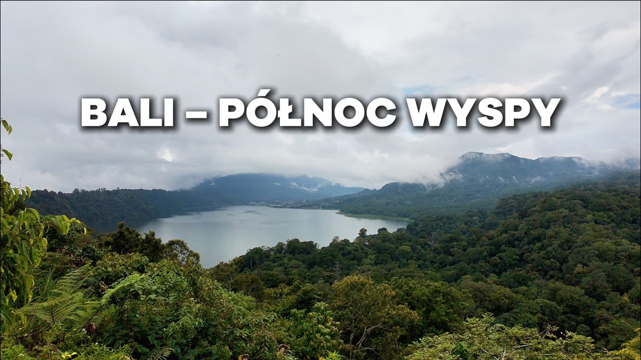 BALI - PÓŁNOC WYSPY