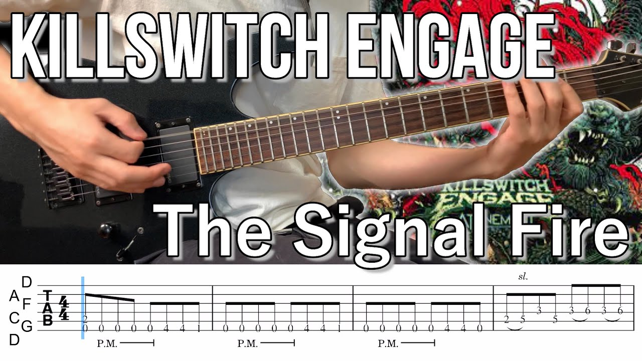 The Signal Fire  /  Killswitch engage (screen TAB)