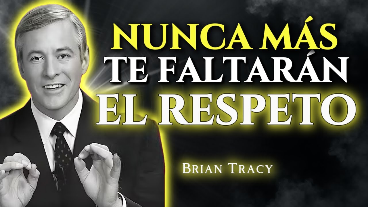 NUNCA MÁS te faltarán el respeto! Confianza y autoridad en segundos l Brian Tracy