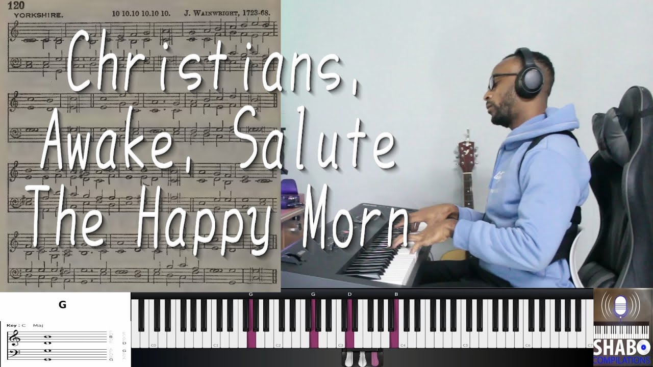 Christmas Hymn: Christians, Awake, Salute The Happy Morn - MHB 120 || John Byrom || HAVP 184