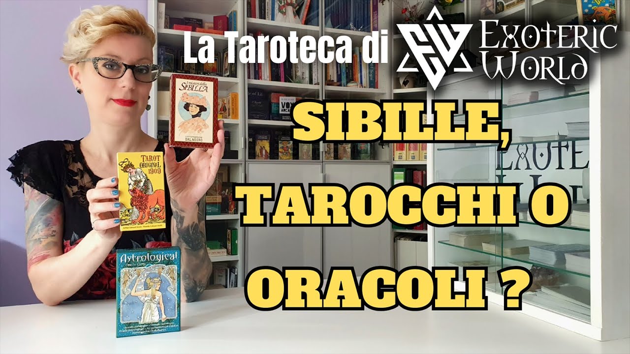 Tarocchi, Sibille o Oracoli? - Analogie e differenze - La Taroteca di Exoteric World