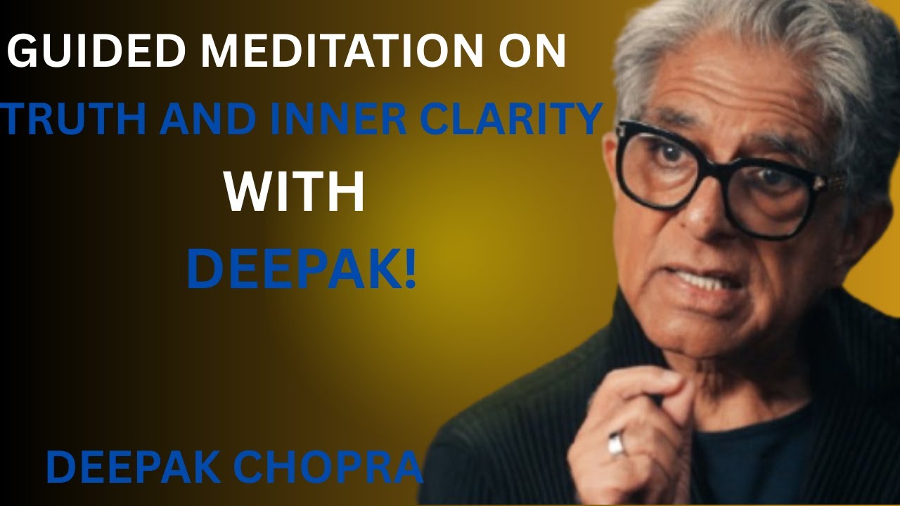 Guided Meditation on Truth and Inner Clarity | Inspired by Deepak Chopra