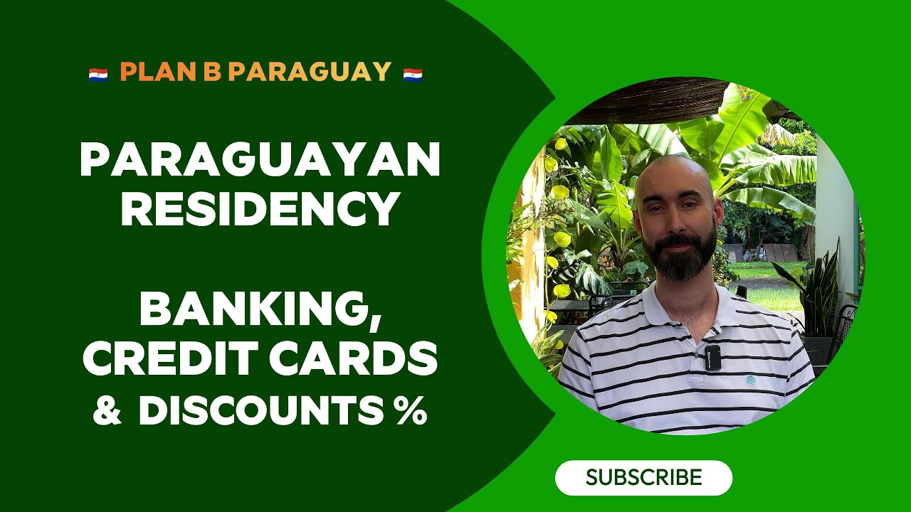 Paraguayan Residency Tips 2024, Banking, Credit Cards & Discounts