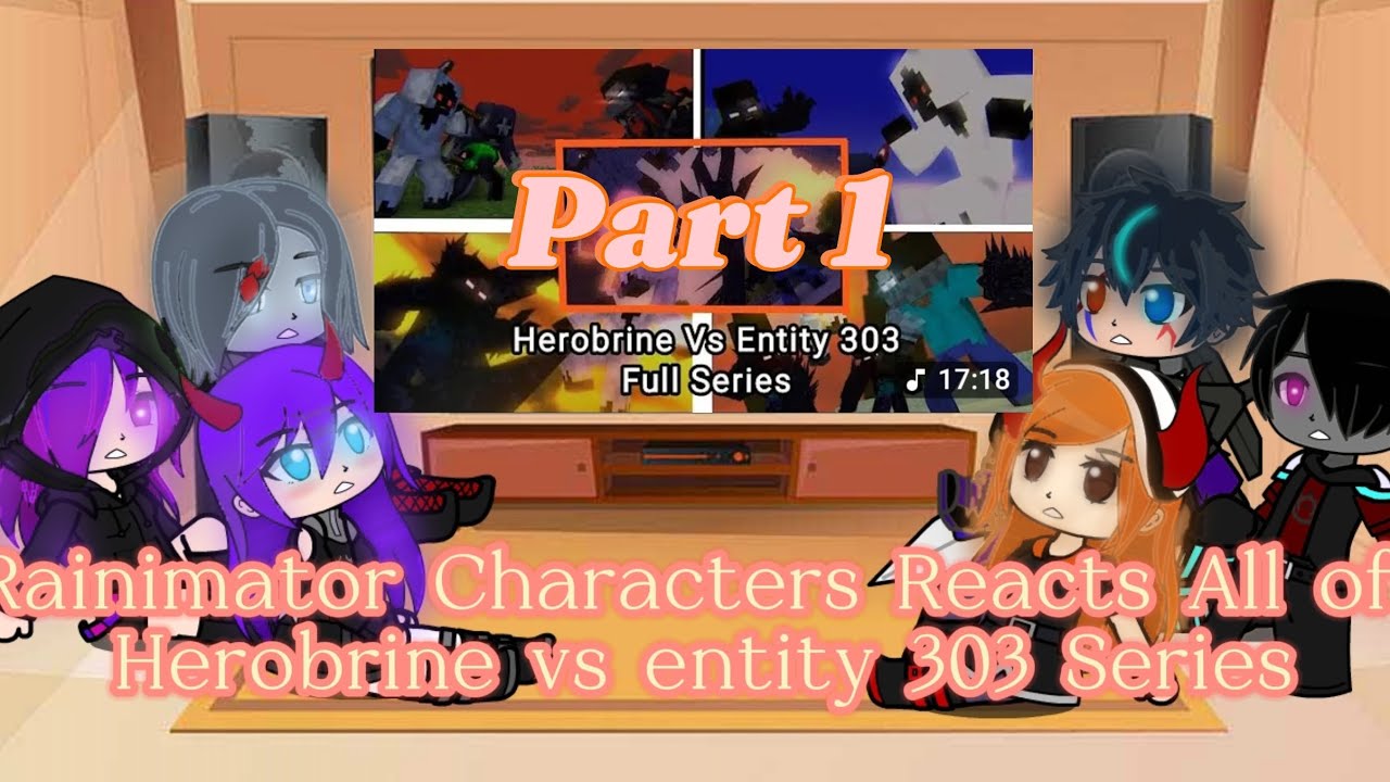 Rainimator Characters React To Living ln A Nightmare Entity 303 and Dreadlord vs Herobrine Part 1