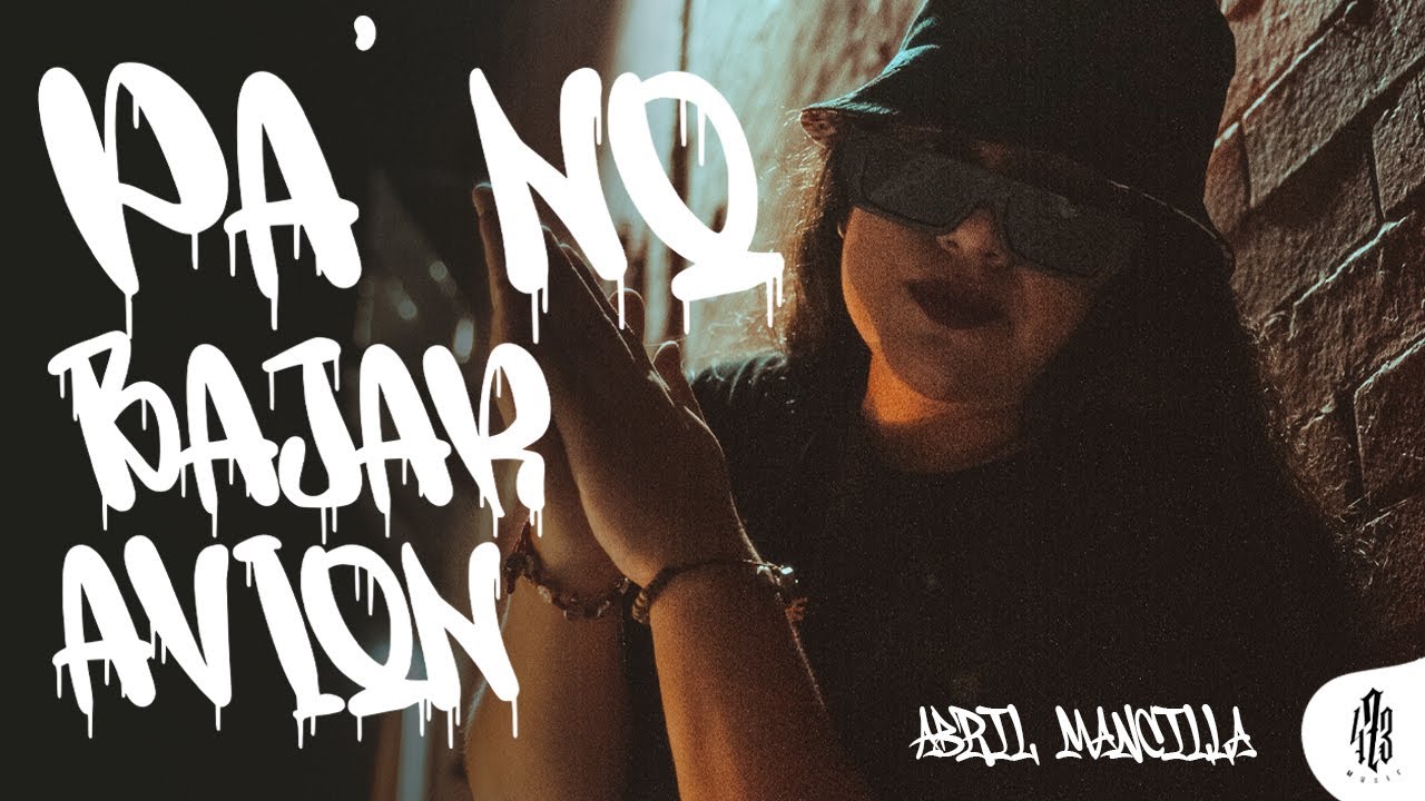 Abril Mancilla - Pa' No Bajar Avión (Video Oficial)