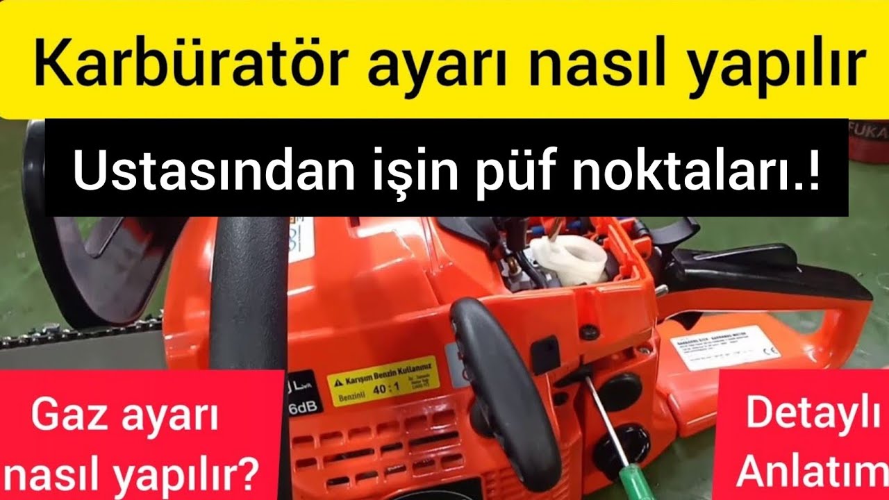 MOTORLU TESTERE karb&uuml;rat&ouml;r GAZ AYARI NASIL YAPILIR ? karb&uuml;rat&ouml;r ayarı nasıl yapılır?