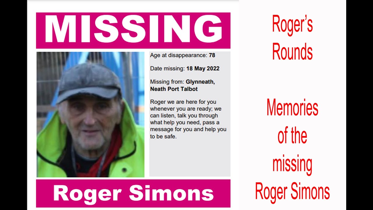 MEMORIES OF ROGER SIMONS - MISSING FORMER GLYNNEATH TOWN COUNCILLOR - ROGER'S ROUNDS