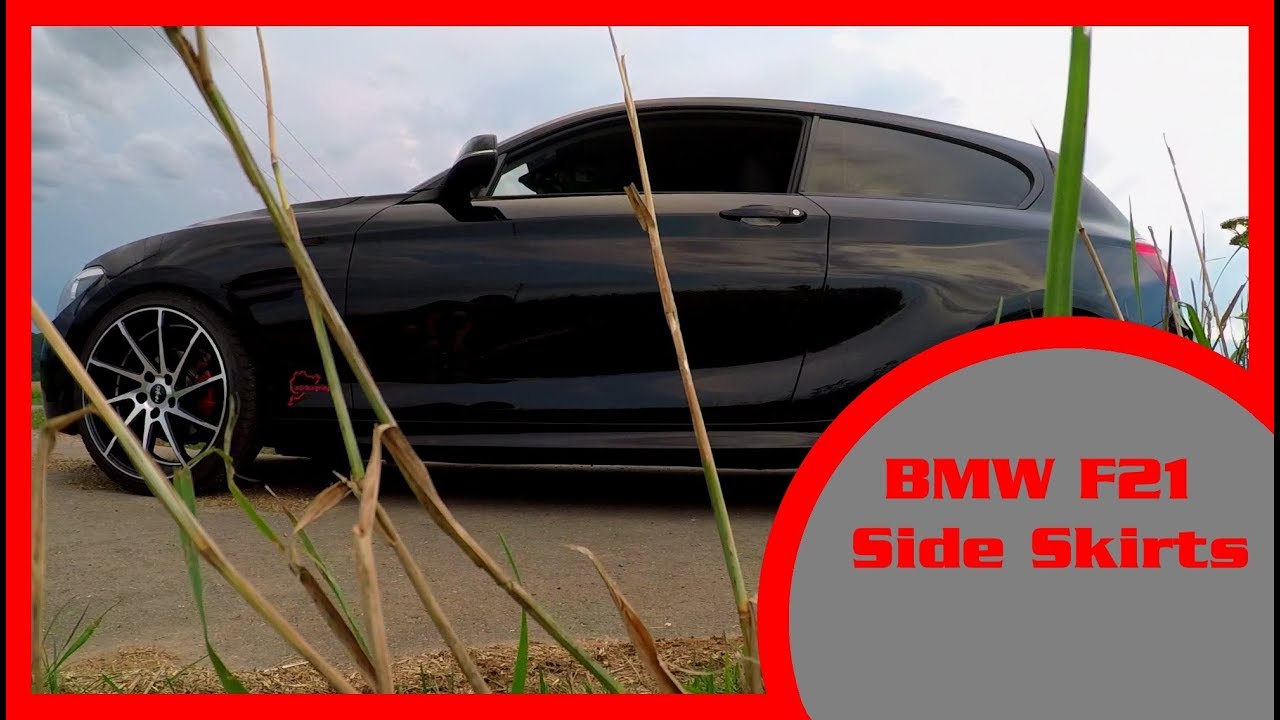 BMW F21 VLOG ★Part One  - M Side Skirts - Seitenschweller - F20