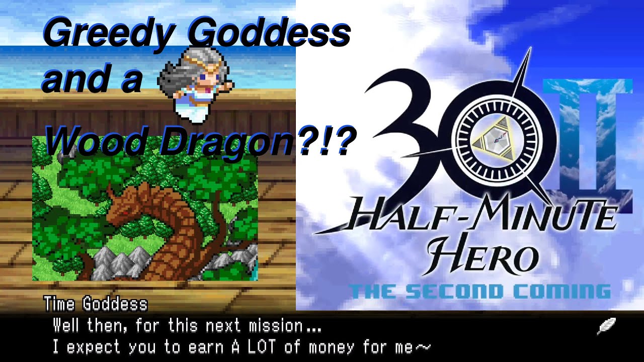 Greedy Goddess and a Wood Dragon?!? - Half Minute Hero: The Second Coming Part 3