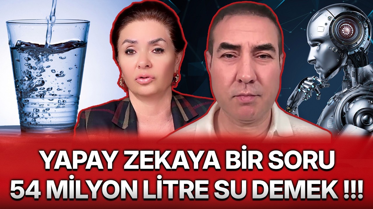 YAPAY ZEKAYA BİR SORU 54 MİLYON LİTRE SU DEMEK !!!