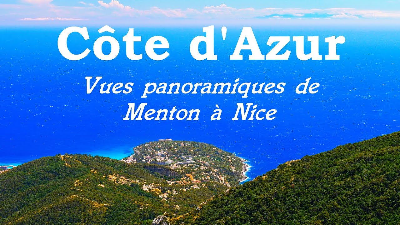 CÔTE D'AZUR - Magnifiques vues panoramiques de Menton à Nice 4K