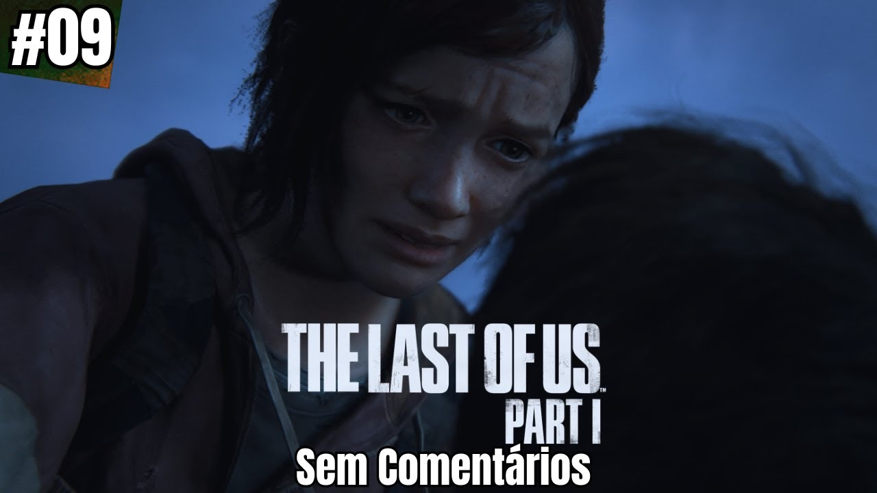 THE LAST OF US PART 1: Joel! (Sem Comentários) 4K 60FPS #09