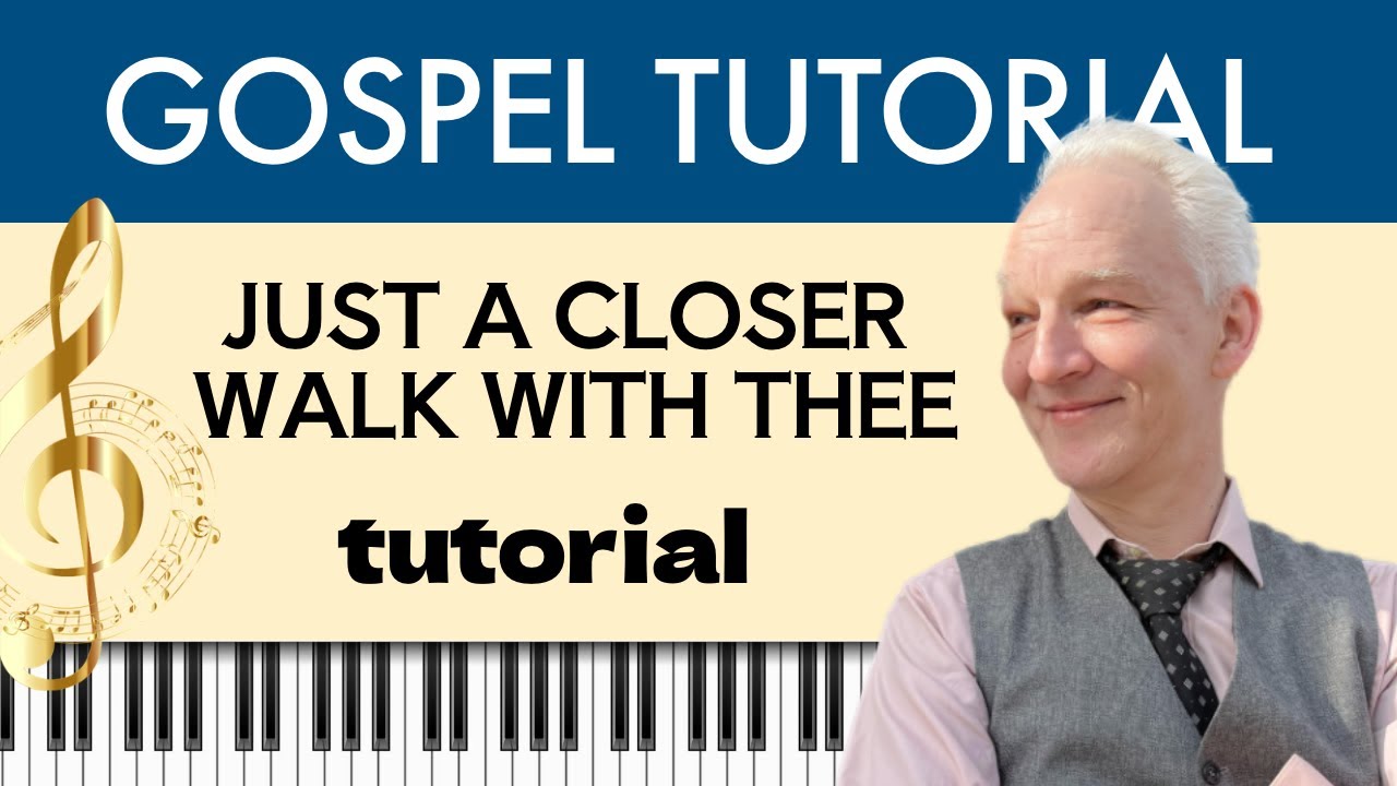 Just a Closer Walk With Thee, Gospel Piano Tutorial