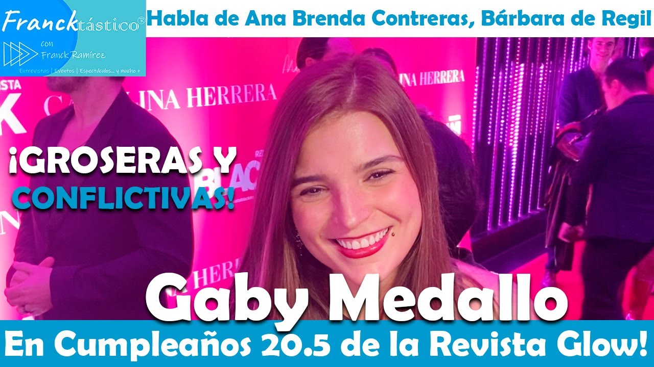 ANA BRENDA CONTRERAS Y BÁRBARA DE REGIL 😲FUERON GROSER@S Y CONFLICTIV@S REVELA CON TODO GABY MEDALLO