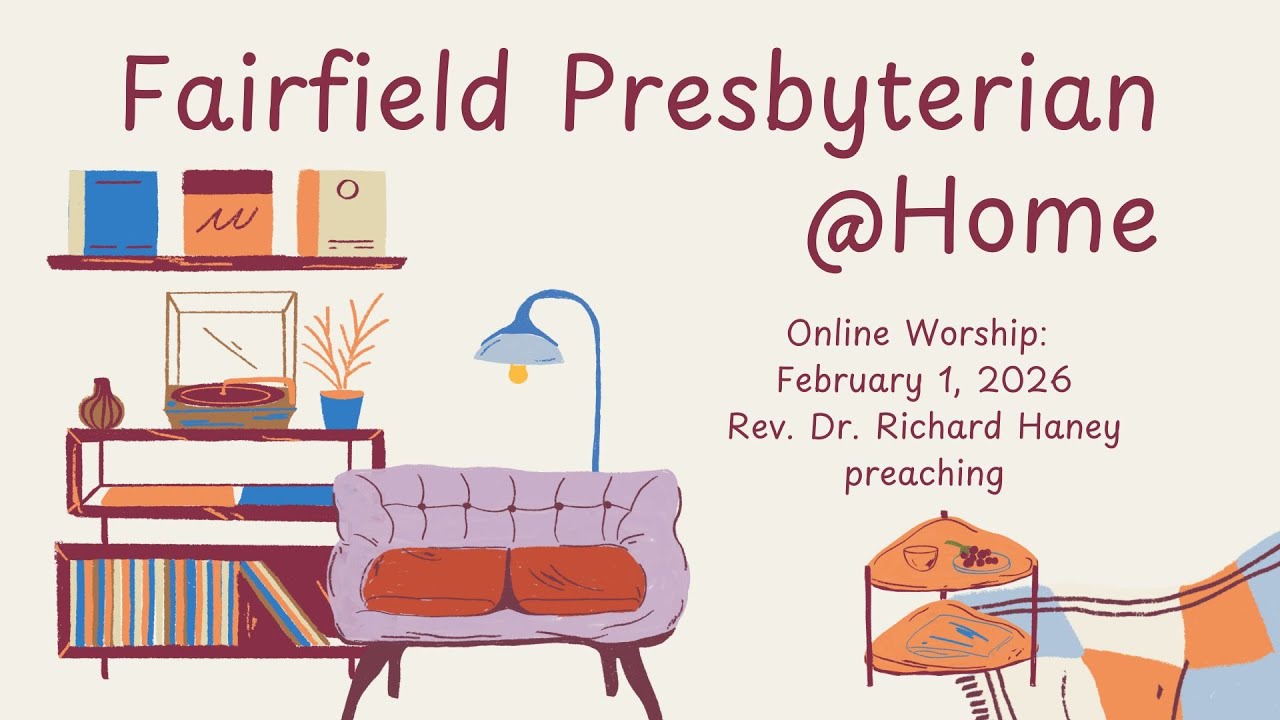 Feb 1 2026 Fairfield Worship Service