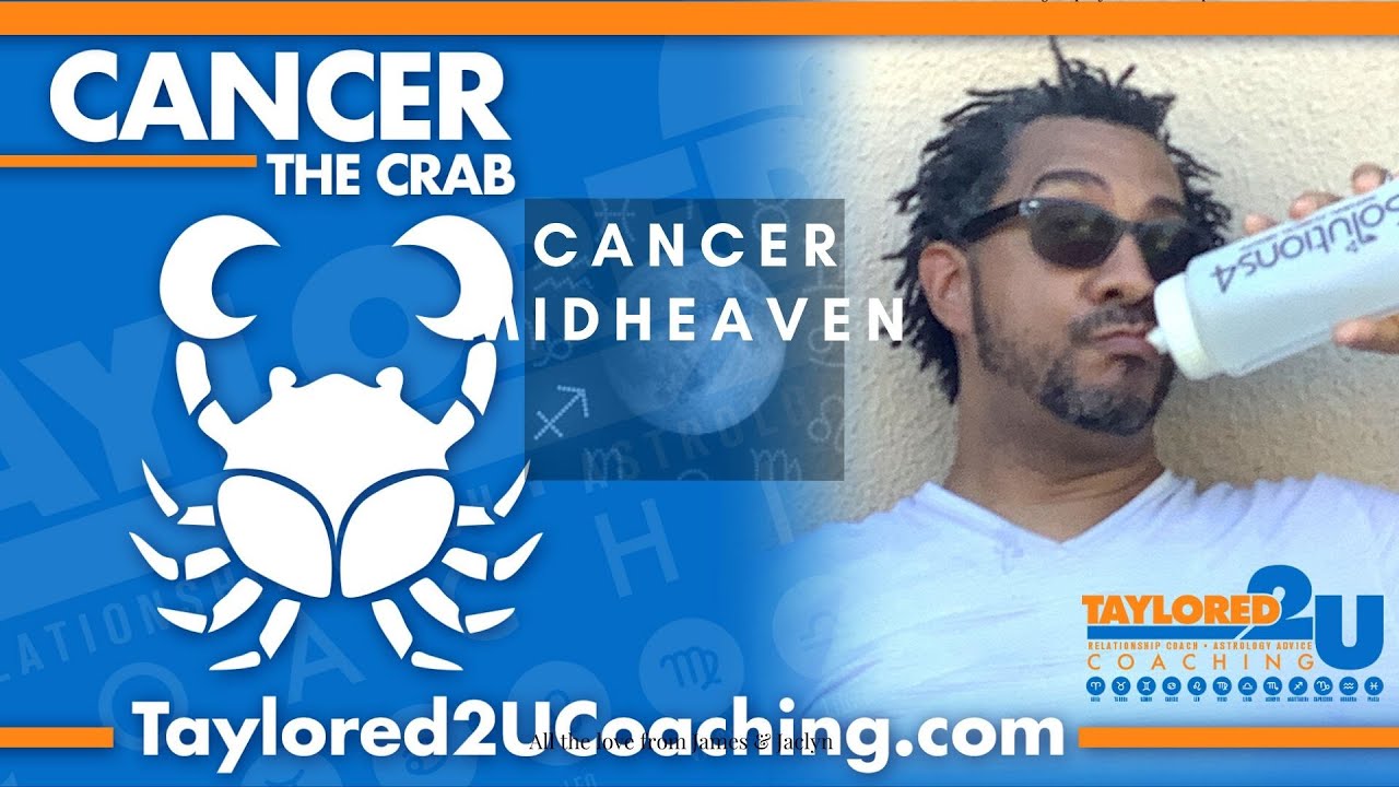 CANCER MIDHEAVEN / CANCER IN THE 10TH HOUSE MC #CANCERMIDHEAVEN #astrology #bigeastrology