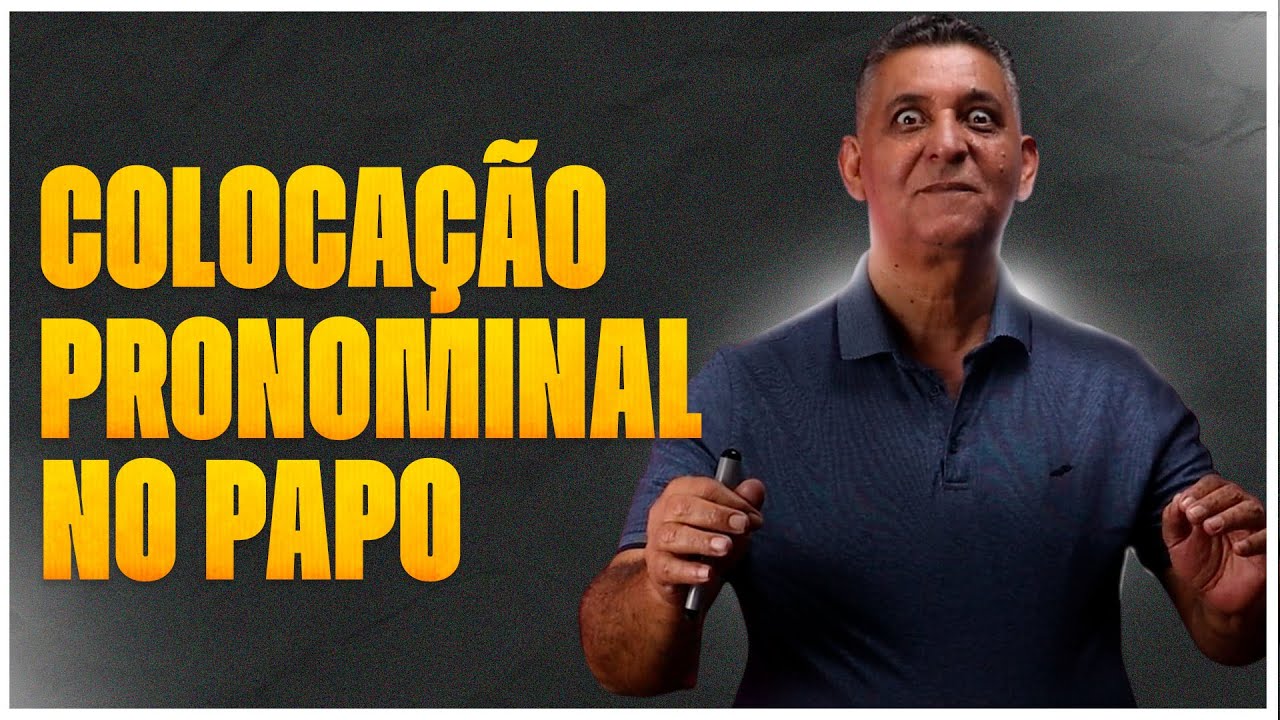 COLOCAÇÃO PRONOMINAL NO PAPO - Prof. João Batista I Técnicas para Concursos