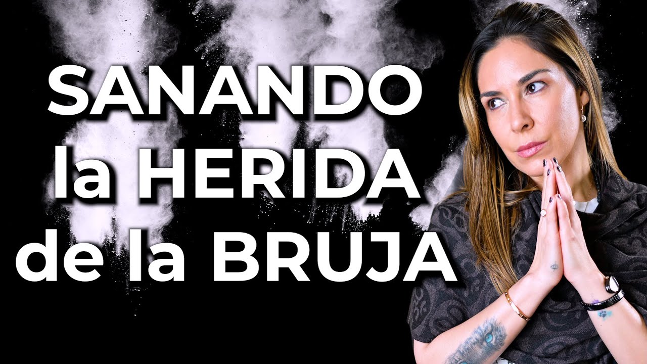 Sanando la Herida de la Bruja - Cristy de la Torre
