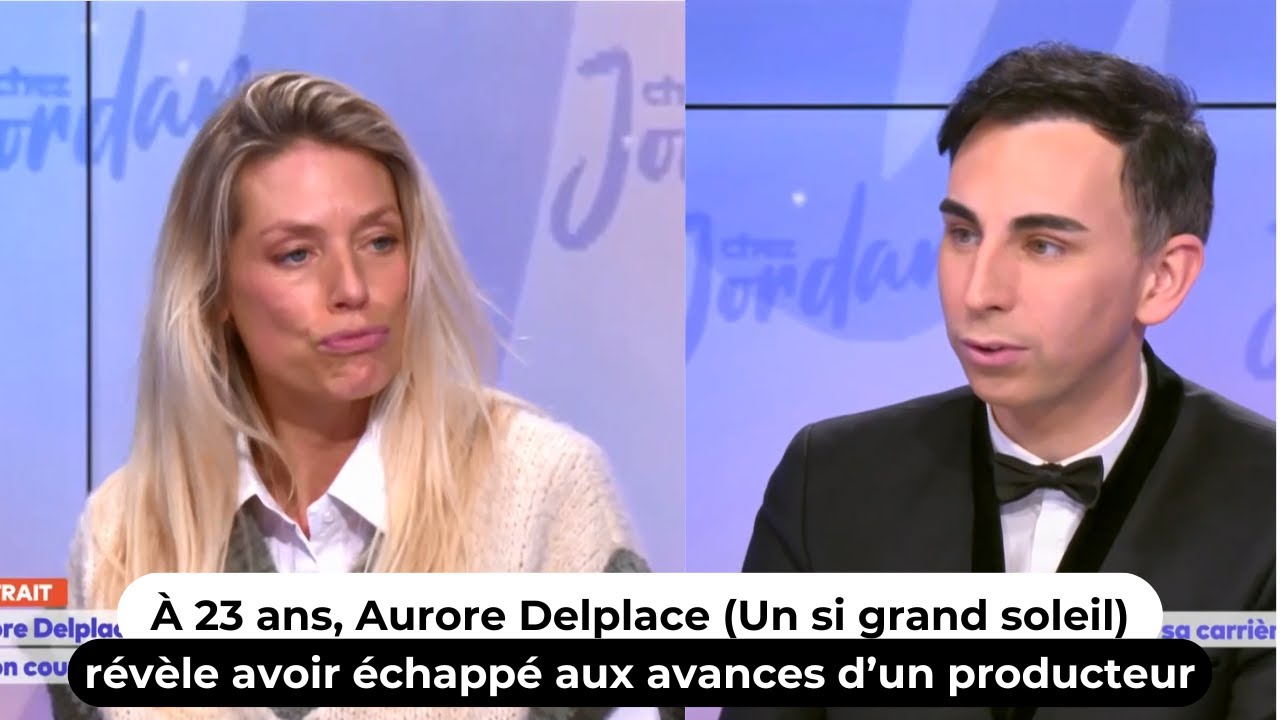 À 23 ans, Aurore Delplace (Un si grand soleil) révèle avoir échappé aux avances d’un producteur