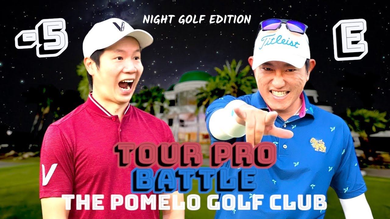 NIGHT GOLF IS HERE ✨ 5 อันเดอร์ ต้านไหวมั้ย || TOUR PRO BATTLE || GOLFJETSUP || THE POMELO GOLF CLUB
