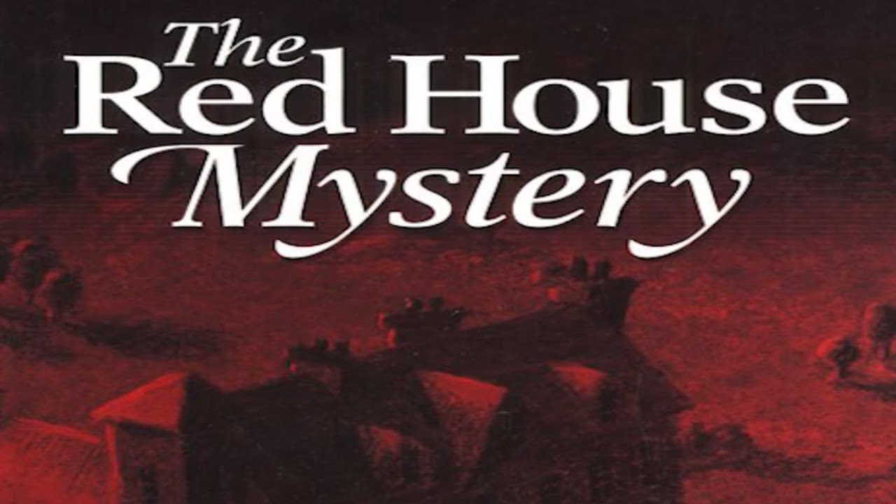 The Red House Mystery by A. A. Milne ~ Full Audiobook