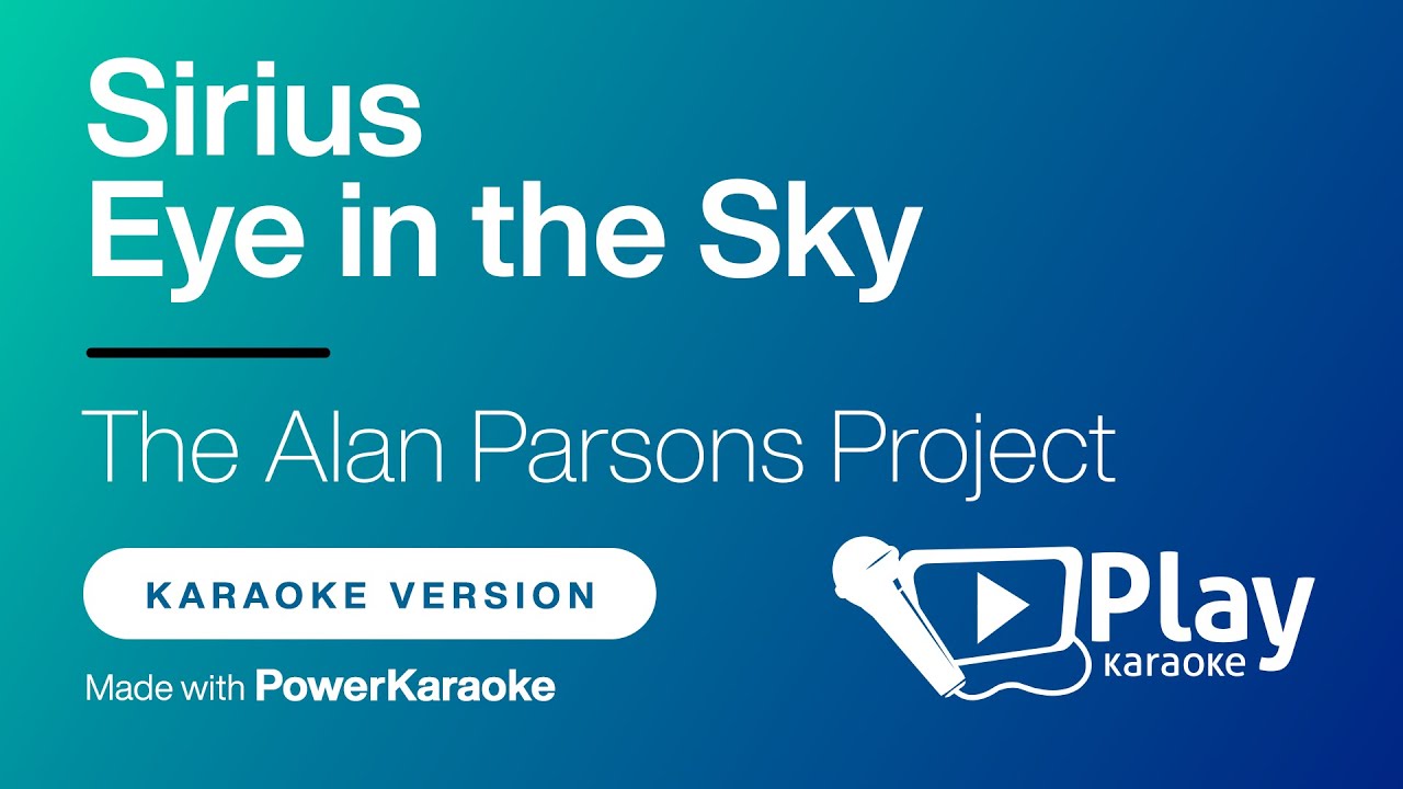 The Alan Parsons Project - Sirius & Eye in The Sky - Karaoke 🎤 PlayKaraoke Instrumental