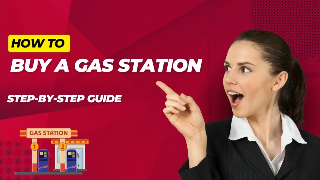 How to Buy a Gas Station with Just 10% Down: Your Step-by-Step Guide