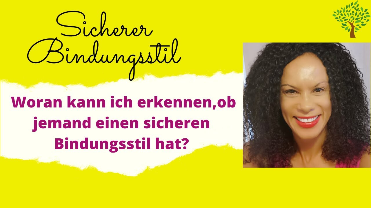 Woran du erkennen kannst, ob du es mit einem sicheren Bindungsstil zu tun hast1