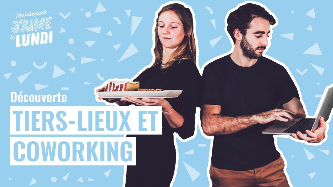 TIERS-LIEUX, ESPACES DE COWORKING : à quoi ressemblent ces nouveaux lieux de télétravail ?