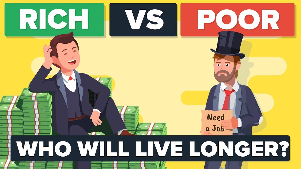 Rich vs Poor - How Do They Compare & Who Is Living Longer?