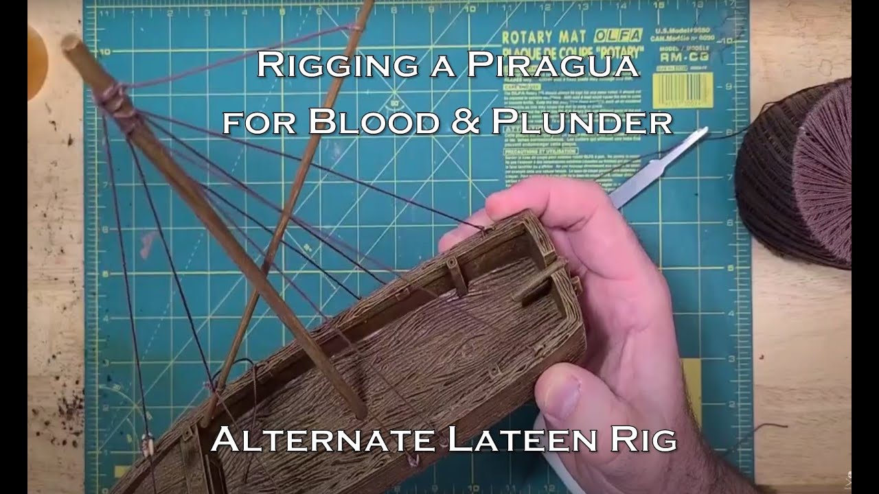 How to Set up a Piragua with a Lateen Rig for Blood and Plunder
