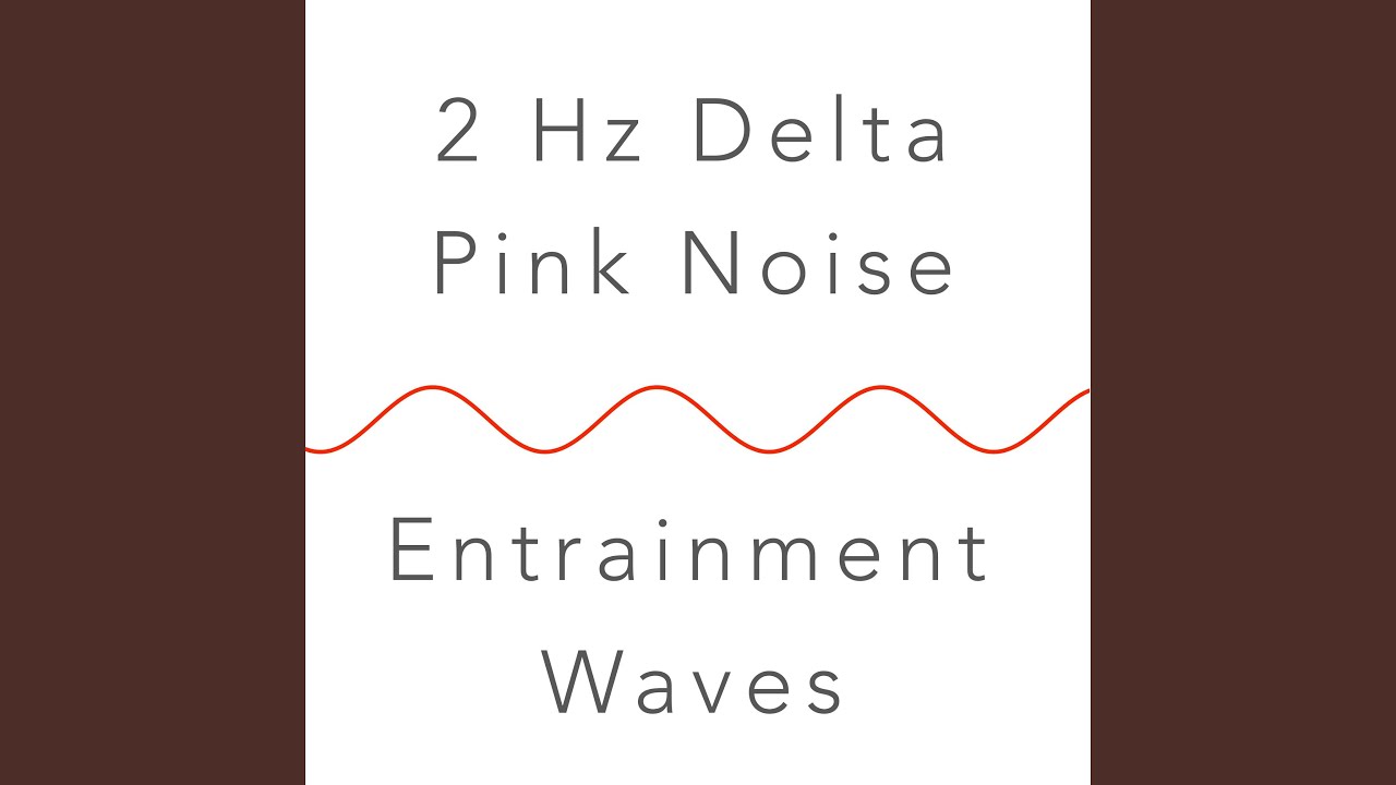 2 Hz Delta Binaural Beat and Pink Noise: Deepest Sleep