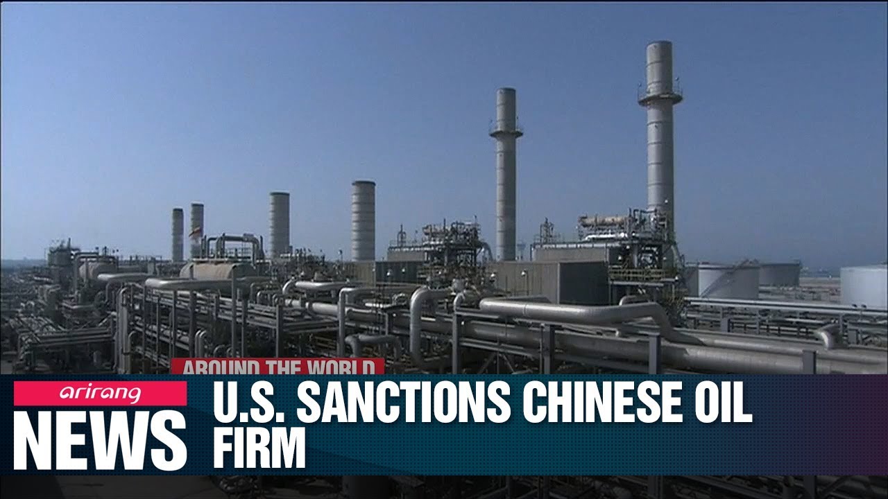 U.S. sanctions Chinese oil buyer over alleged Iran violations