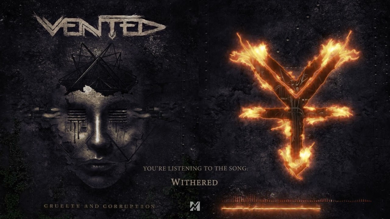 VENTED - Withered (Official Visualizer)