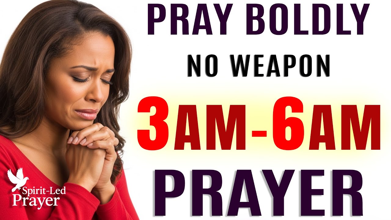 Pray This 3 AM&ndash;6 AM Breakthrough & Protection Prayer Speak New Blessings Over Yourself 4