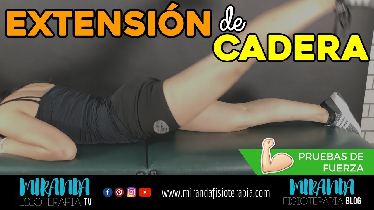 EXTENSIÓN DE CADERA | PRUEBA DE FUERZA | Miranda Fisioterapia BLOG