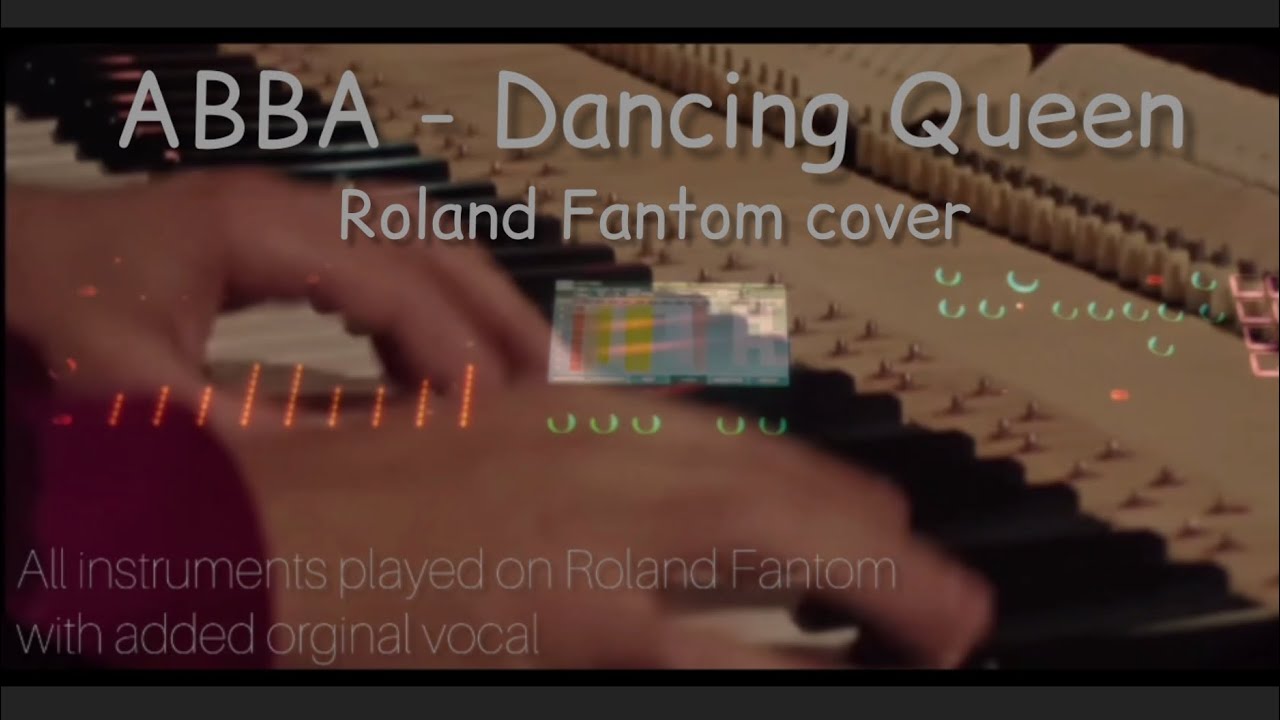 ABBA - Dancing Queen (Roland Fantom cover)