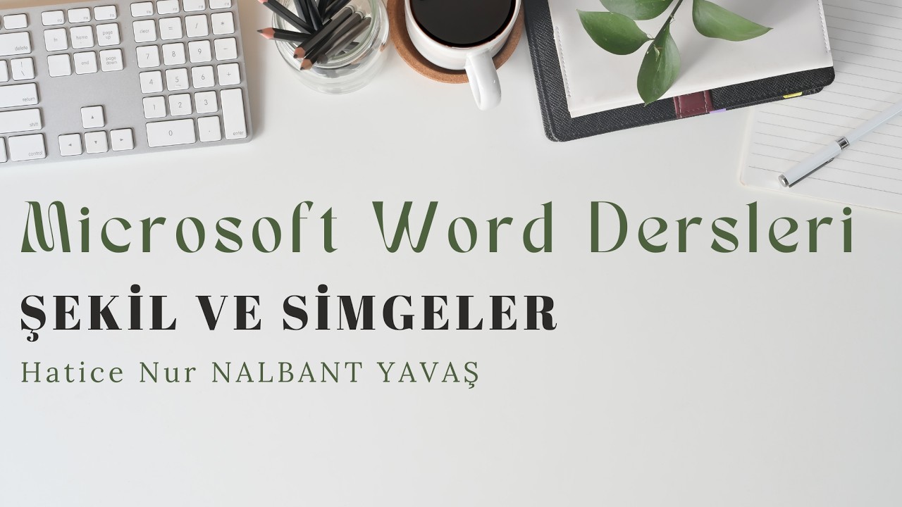 Word’de Şekil ve Simgeler Nasıl Kullanılır? | Tüm Özellikler Detaylı Anlatım (2026)