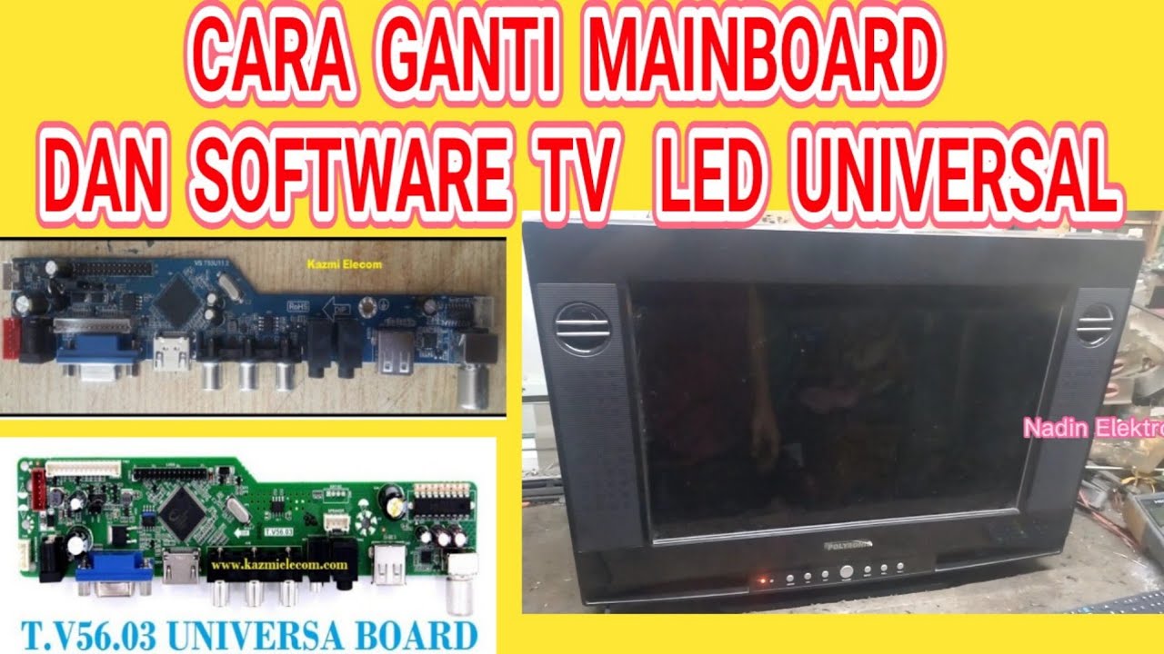 CARA  SOFTWARE  MAIN BOARD TV LED UNIVERSAL